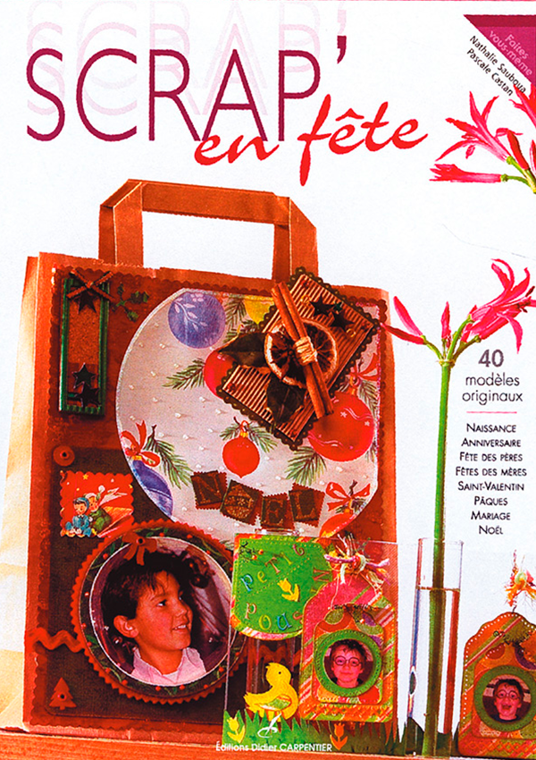 Livre Scrap'en fête  Les éditions de la rose